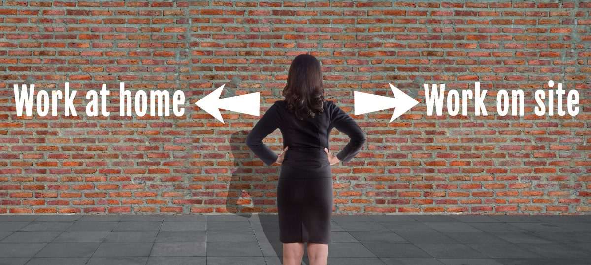 Work at home vs. Work on site