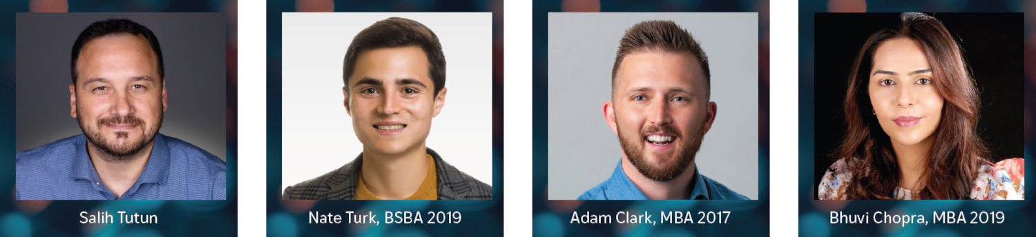 Salih Tutun; Nate Turk, BSBA 2019; Adam Clark, MBA 2017; Bhuvi Chopra, MBA 2019