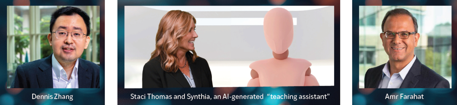 Dennis Zhang; Staci Thomas and Synthia, an AI-generated “teaching assistant”; Amr Farahat